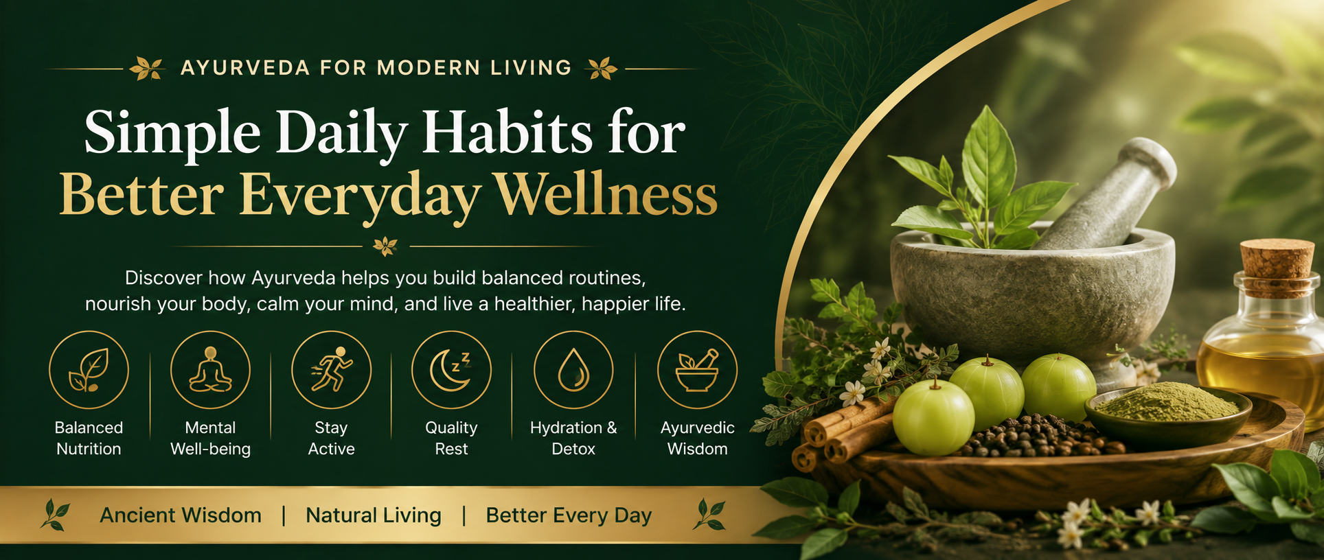 Ayurveda for Modern Living: Simple Daily Habits for Better Everyday Wellness